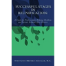 Successful Stages in Reunification: A Guide for Professionals Helping Children and Parents Rebuild After Divorce