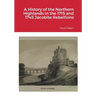 A History of the Northern Highlands in the 1715 and 1745 Jacobite Rebellions