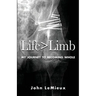 Life is Greater Than Limb: My Journey to Becoming Whole