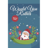 Would you Rather? Christmas Edition: funny christmas stocking stuffers, A Fun Family Activity Book for Boys and Girls Ages 6, 7, 8, 9, 10, 11, and 12