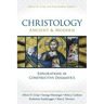 Christology, Ancient and Modern: Explorations in Constructive Dogmatics