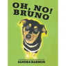 Oh, No! Bruno