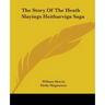 The Story of the Heath Slayings Heitharviga Saga