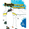 Pango the Penguin Goes to School