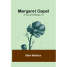 Margaret Capel: A Novel (Volume 3)