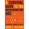 A Survival Guide to the Misinformation Age: Scientific Habits of Mind