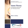 Game Theory: Anticipating Reactions for Winning Actions