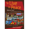 To Live in Peace: Biblical Faith and the Changing Inner City