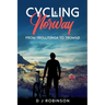Cycling Norway: From Trolltunga to Tromsø