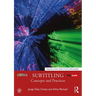 Subtitling: Concepts and Practices