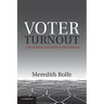 Voter Turnout: A Social Theory of Political Participation