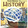 Your Bridge to History