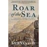 Roar of the Sea: Treachery, Obsession, and Alaska's Most Valuable Wildlife