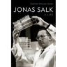 Jonas Salk: A Life