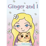 Ginger and I