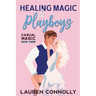 Healing Magic & Playboys
