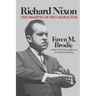 Richard Nixon: The Shaping of His Character