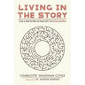 Living in the Story: A Year to Read the Bible and Ponder God's Story of Love and Grace