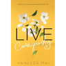 Live Courageously: A guide to living a brave and authentic life