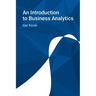 An Introduction to Business Analytics