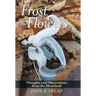Frost Flowers: Thoughts and Observations from the Heartland