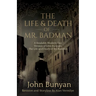 The Life and Death of Mr. Badman: A Readable Modern-Day Version of John Bunyan's The Life and Death of Mr. Badman