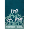 The Fellowship of the Suffering: How Hardship Shapes Us for Ministry and Mission