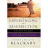 Experiencing the Resurrection Study Guide: The Everyday Encounter That Changes Your Life