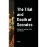 The Trial and Death of Socrates