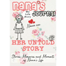 Nana's Journal - Her Untold Story: Stories, Memories and Moments of Nana's Life: A Guided Memory Journal