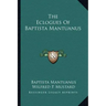 The Eclogues of Baptista Mantuanus