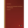 Selections from the Speeches and Writings of Edmund Burke: in large print