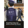 Examining Crime and Justice Around the World