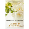 Mama B: A Time to Heal