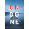 Undone (A Cora Shields Suspense Thriller-Book 1)