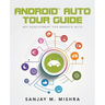 Android Auto Tour Guide: App Development for Android Auto