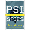 Psi Spies: The True Story of America's Psychic Warfare Program