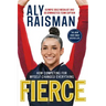 Fierce: How Competing for Myself Changed Everything