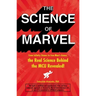 The Science of Marvel: From Infinity Stones to Iron Man's Armor, the Real Science Behind the McU Revealed!