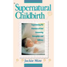 Supernatural Childbirth