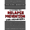 A Guide to Relapse Prevention for Prisoners