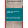 With the Loyal You Show Yourself Loyal: Essays on Relationships in the Hebrew Bible in Honor of Saul M. Olyan