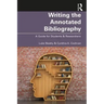 Writing the Annotated Bibliography: A Guide for Students & Researchers