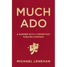 Much Ado: A Summer with a Repertory Theater Company