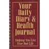 Your Daily Diary and Health Journal: Helping You Live Your Best Life