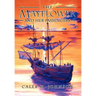 The Mayflower and Her Passengers