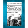 Dedication, Alphonso Taft Hall: October 28, 1925.
