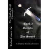 The Hidden World Chronicles: Book 2: Secrets of the Sword