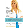 The Body Doesn't Lie: A 3-Step Program to End Chronic Pain and Become Positively Radiant
