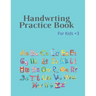 Handwrting Practice Book: Handwriting Workbook for Kids, Writing Practice Book to Master Letters & Words, Alphabet Handwriting Practice workbook